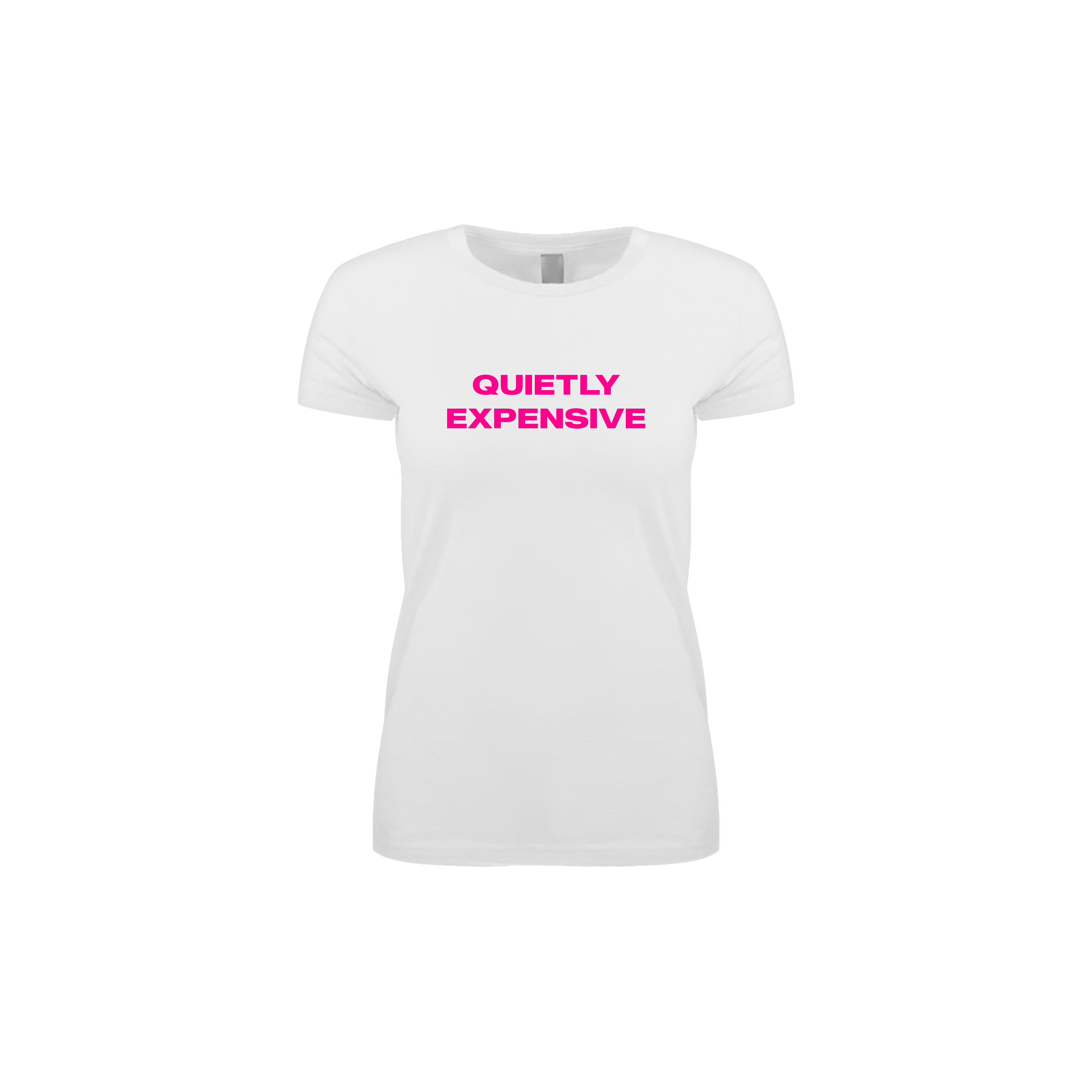 "QUIETLY EXPENSIVE" T-SHIRT